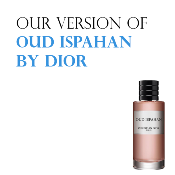 INSPIRED VERSION OF OUD ISPAHAN DIOR  BY DIOR